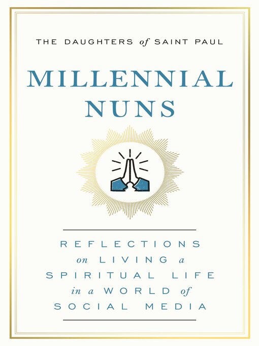 Title details for Millennial Nuns by The Daughters of Saint Paul - Wait list